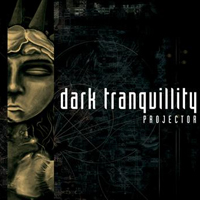 Dark Tranquillity - Projector (Anniversary Edition)