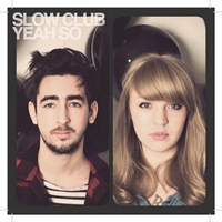 Slow Club - Yeah So (Limited Edition) (CD 1)