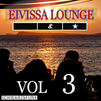 Schwarz & Funk - Eivissa Lounge, Vol. 3