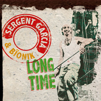 Sergent Garcia - Long Time (featt. Bionik) [EP]