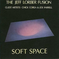 Jeff Lorber Fusion - Soft Space (feat. Joe Farrell)