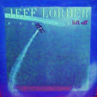 Jeff Lorber Fusion - Lift Off
