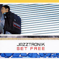 Jazztronik - Set Free