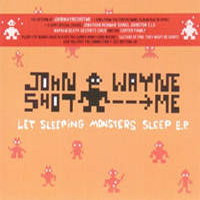 John Wayne Shot Me - Let Sleep Monsters Sleep