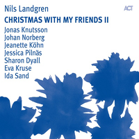 Nils Landgren Funk Unit - Christmas With My Friends II