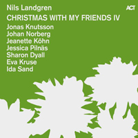 Nils Landgren Funk Unit - Christmas With My Friends IV (Feat.)