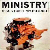 Ministry - Jesus built my hotrod (12'' single)