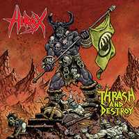 Hirax (USA) - Thrash And Destroy