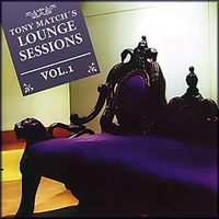 Tony Match & Soul G - Tony Match's Lounge Sessions, Vol. 1