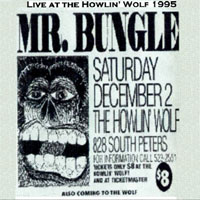 Mr. Bungle - 1995.12.02 - The Howlin' Wolf, New Orleans, USA (CD 1)