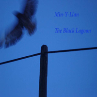 Min-Y-Llan - The Black Lagoon