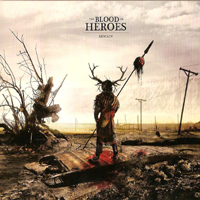 Blood Of Heroes - Remain