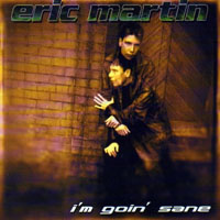 Eric Martin - I'm Goin' Sane (Deluxe Edition, 2008)