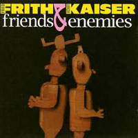 Henry Kaiser - Friends & Enemies (CD 1) (split)