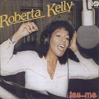 Roberta Kelly - Tell Me