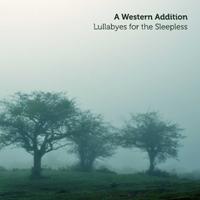Western Addition - Lullabyes For The Sleepless