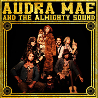 Audra Mae - Audra Mae and The Almighty Sound