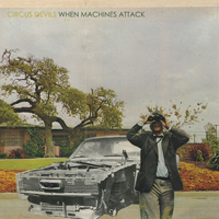 Circus Devils - When Machines Attack
