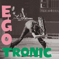 Egotronic - Egotronic