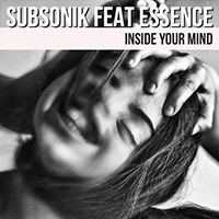 Subsonik - Inside Your Mind Feat Essence (Single)