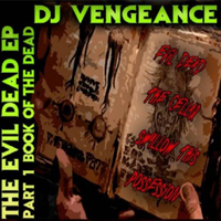 DJ Vengeance - The Evil Dead, Part 1 (EP)