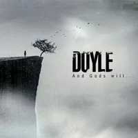 Doyle (FRA) - And Gods Will