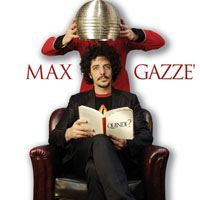 Max Gazze - Quindi?