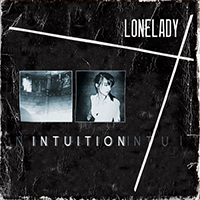 LoneLady - Intuition (Single)