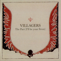 Villagers - The Pact (I'll Be Your Fever) (EP)