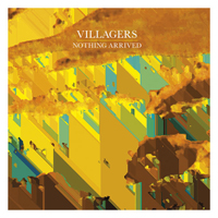 Villagers - Nothing Arrived (Single)