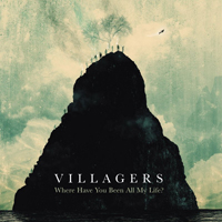 Villagers - Where Have You Been All My Life (Deluxe Edition)