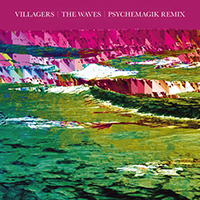Villagers - The Waves (Psychemagik Remix) (Single)