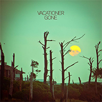 Vacationer - Gone