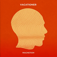 Vacationer - Magnetism (Single)