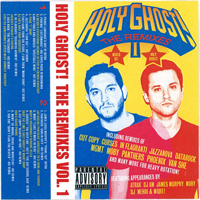 Holy Ghost - The Remixes Volume 1