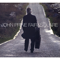 John Prine - Fair & Square