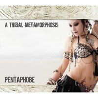 Pentaphobe - A Tribal Metamorphosis