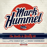 Mark Hummel - The Hustle Is Really On