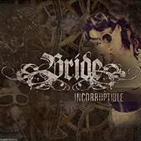 Bride (USA) - Incorruptible