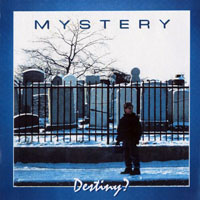 Mystery (CAN) - Destiny ?