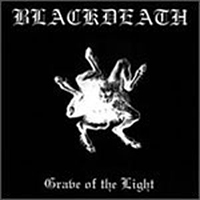Blackdeath - Grave Of The Light 7”