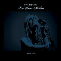 Over The Rhine - Live From Nowhere (Volume 4)