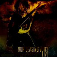 Our Ceasing Voice - Live