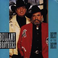 Bellamy Brothers - Best Of The Best