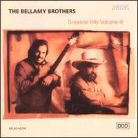 Bellamy Brothers - Greatest Hits, Vol. 3