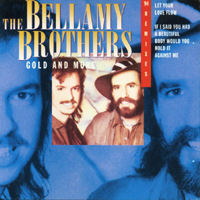 Bellamy Brothers - Gold And More