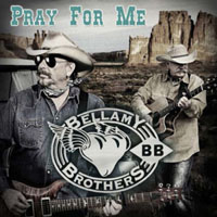 Bellamy Brothers - Pray For Me