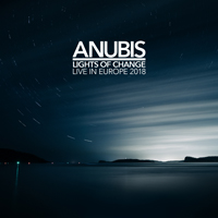 Anubis (AUS) - Lights Of Change (Live In Europe 2018) [Cd 1]