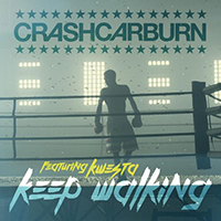 CrashCarBurn - Keep Walking (Single)