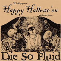 Die So Fluid - Happy Hallowe'en (Single)